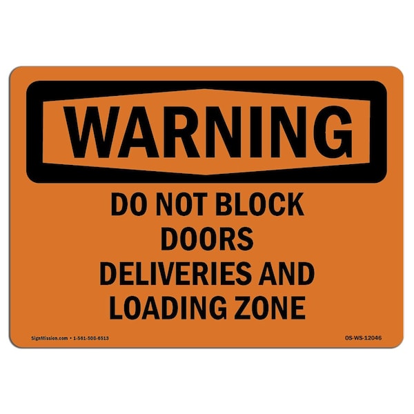OSHA Sign, Do Not Block Doors Deliveries & Loading Zone, 10in X 7in Alum, 7" W, 10" L, Landscape